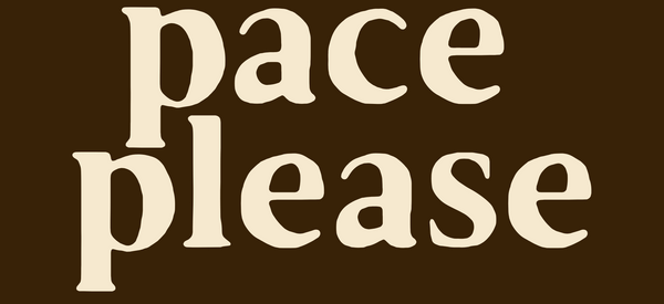 Pace Please